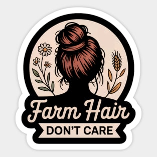 Farm Hair Don’t Care | Funny Country Farm Girl Life Sticker